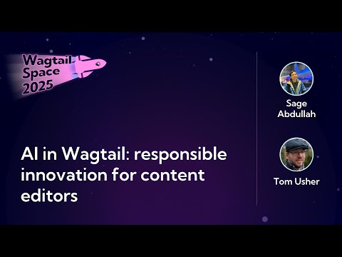 AI in Wagtail: responsible innovation for content editors