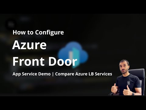 Front Door Azure Tutorial | Comparison & Configuration