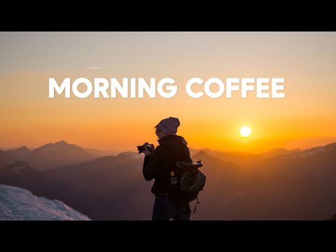Morning Coffee Playlist, 2026ββοΈ Positive Music to Start Your Day