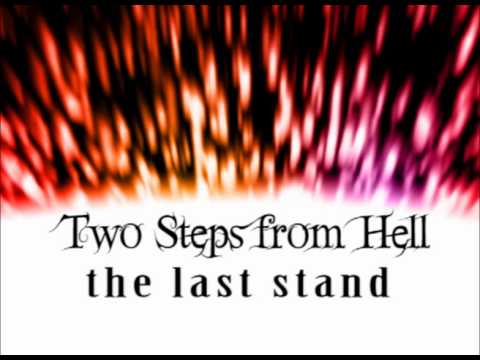 Two Steps From Hell - The Last Stand (Extended)