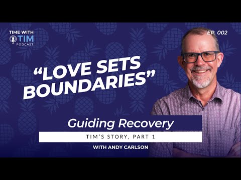 S1E2 | Guiding Recovery: Tim's Story Pt. 1 | Time with Tim Fletcher Podcast
