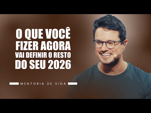 O você fizer agora vai definir o resto do seu 2026 | Mentoria de vida | Deive Leonardo
