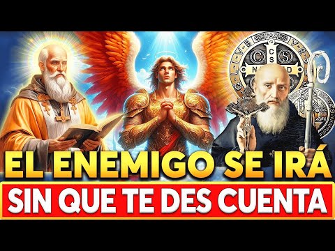 🔴Oración Para Romper Maldiciones: Y Alejar A Los Enemigos - San Benito, San Miguel, Y San Cipriano!