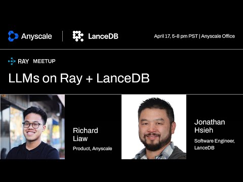 Ray Meetup: LLMs on Ray + LanceDB