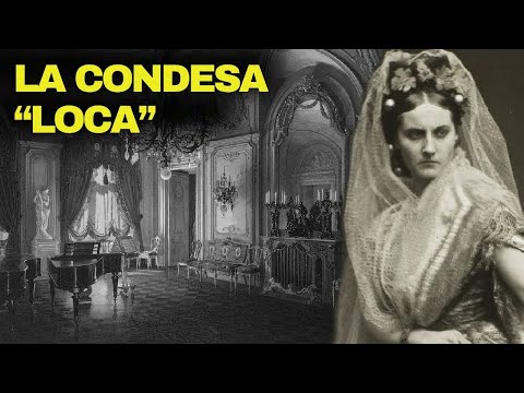 La fascinante historia de la condesa loca