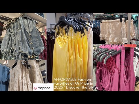 AFFORDABLE Fashion Favorites at Mr Price in 2026? Discover the Styles!