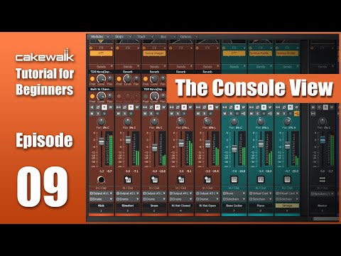 Cakewalk Tutorial E09 • Cakewalk Console View