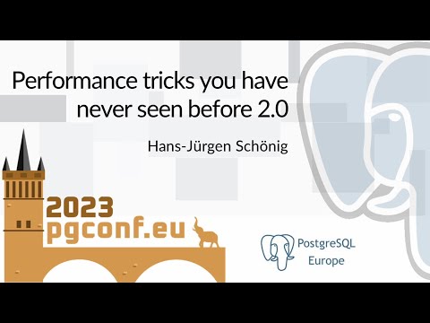 Hans-Jürgen Schönig: Performance tricks you have never seen before 2.0 (PGConf.EU 2023)