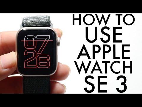 How To Use Your Apple Watch SE 3! (Complete Beginners Guide)