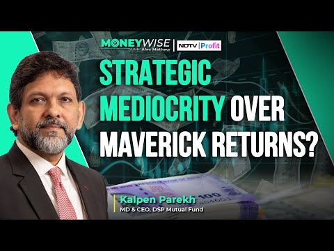 DSP's Kalpen Parekh On FII Selling, Diversification, & Strategic Investing