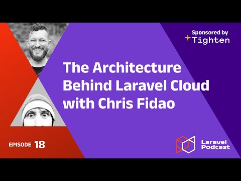 The Architecture Behind Laravel Cloud with Chris Fidao