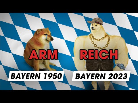 SO ist Bayern reich geworden