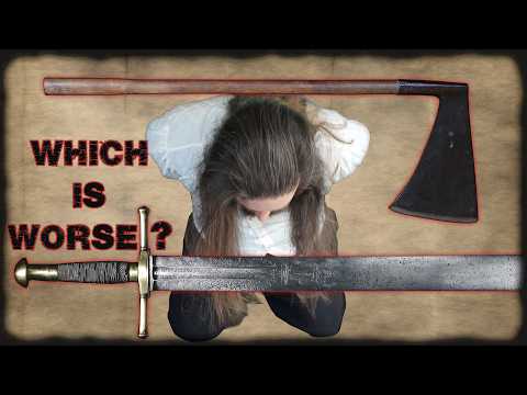 Execution by Axe or Sword - Which was Worse?