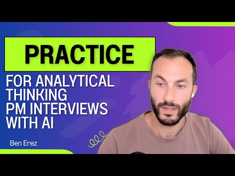 Practice for analytical thinking PM interviews with AI