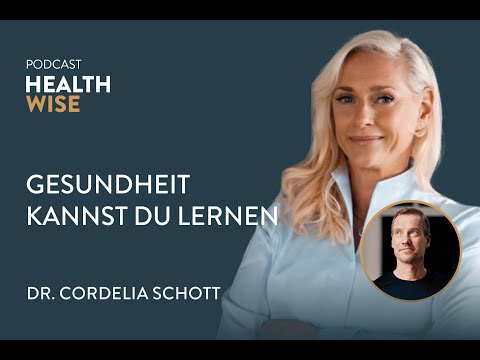 #139 Gesundheit kannst du lernen. Dr. Cordelia Schott
