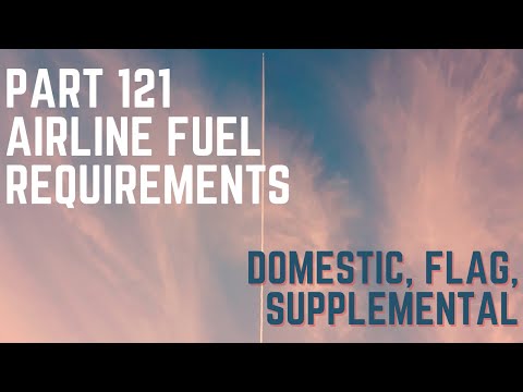 Part 121 Fuel & Alternate Requirements Domestic Flag Supplemental Airline Dispatchers & Pilots Study