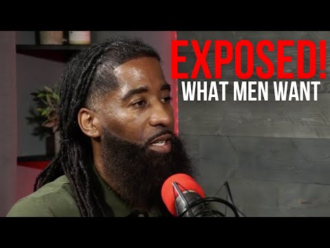 EXPOSED! What men REALLY want! Stephan Speaks breaks it down