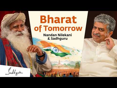 Nandan Nilekani, Chairman of Infosys, Explores the Future of Bharat, Leadership & Life with Sadhguru