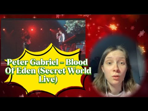 Peter Gabriel - Blood Of Eden (Secret World Live) REACTION