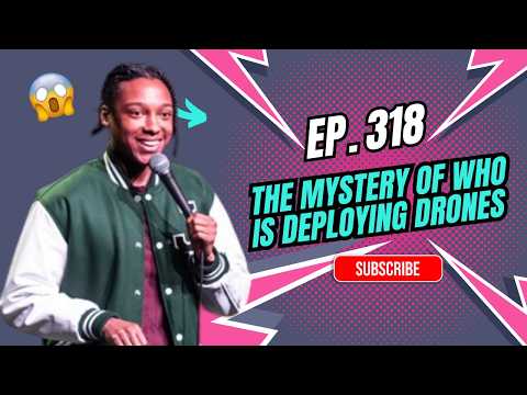 Josh Johnson on the mystery of who is deploying drones 🚁 #318