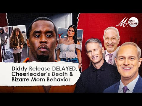 Diddy Release DELAYED, Cheerleader’s Death on Cruise, and Bizarre Antics of Missing 9-Year-Old's Mom