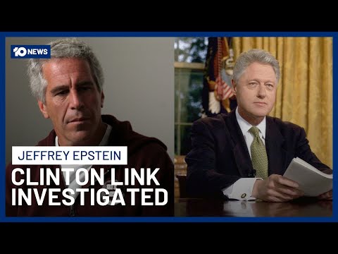 Trump Orders Probe Into Epstein's Links To Bill Clinton And Other High-Profile Figures | 10 News