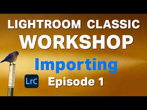 Lightroom Classic 2025 Workshop for Beginners - Importing your First Catalog