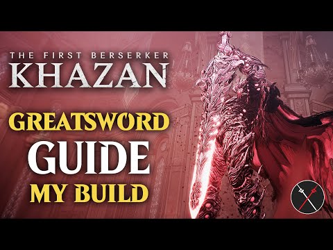 First Berserker Khazan Greatsword Build Guide - Best Skills, Combos & Sets