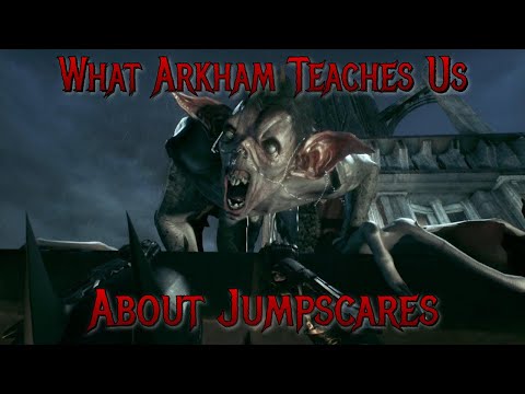 What Arkham Teaches Us About Jumpscares