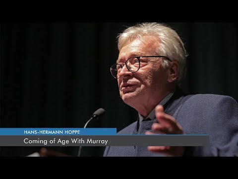 Coming of Age With Murray | Hans-Hermann Hoppe