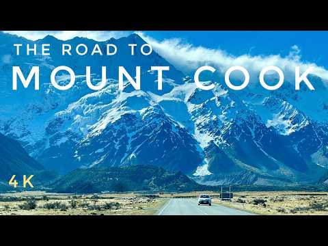 Epic Drive To Aoraki Mount Cook 2025 4K | The Road To Mt Cook Village | New Zealand Driving Tour