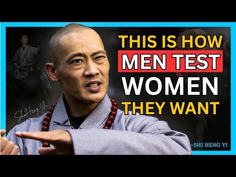 THIS IS HOW MEN TEST WOMEN THEY WANT | Shi Heng Yi Relationship Advice 2025