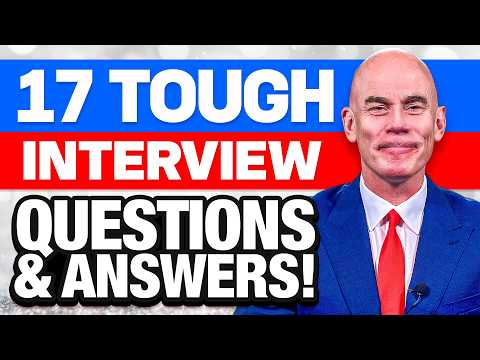 17 ‘QUICK ANSWERS’ to TOUGH JOB INTERVIEW QUESTIONS!