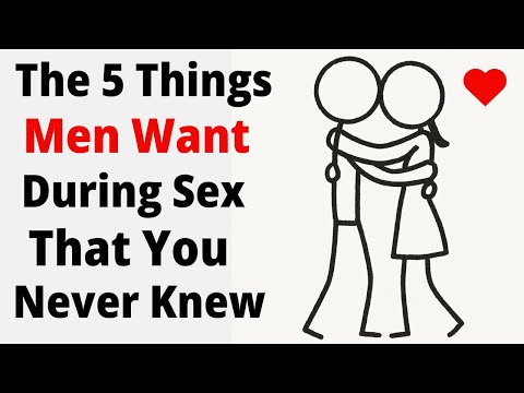 The 5 Things Men Want During Sex That You Never Knew