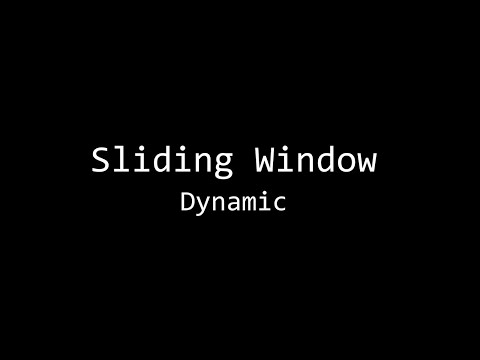 Algorithm Sliding Window -  Dynamic Version