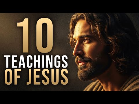10 Teachings of Jesus Every Believer Should Know
