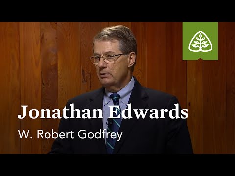 Jonathan Edwards: A Survey of Church History with W. Robert Godfrey