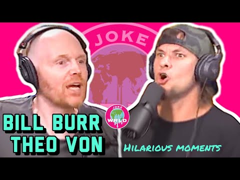 Best of Theo Von & Bill Burr - PART 1