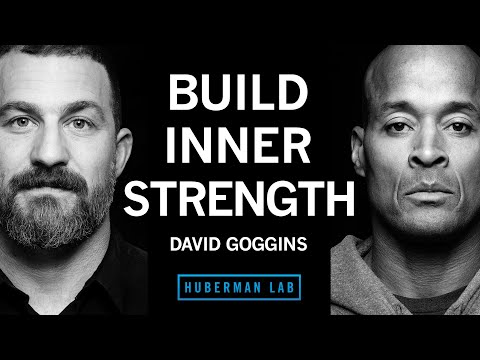 How to Build Immense Inner Strength | David Goggins
