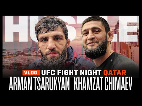 HUSTLE VLOG:  UFC QATAR - ARMAN x KHAMZAT (ENG SUB)