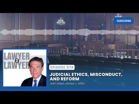 Judicial Ethics, Misconduct, and Reform