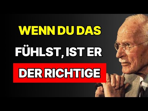 Dein Körper sagt dir, wann es die richtige Person ist | Carl Jung