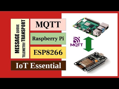 MQTT on Raspberry Pi and ESP8266 with Mosquitto and Micro Python | IoT Essential