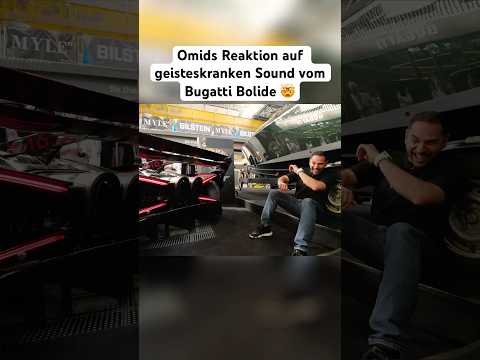 Omids Reaktion auf geisteskranken Sound vom Bugatti Bolide 🤯😳