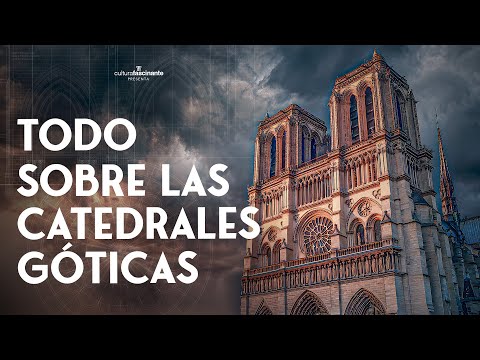 Todo lo que debes saber sobre las CATEDRALES GÓTICAS