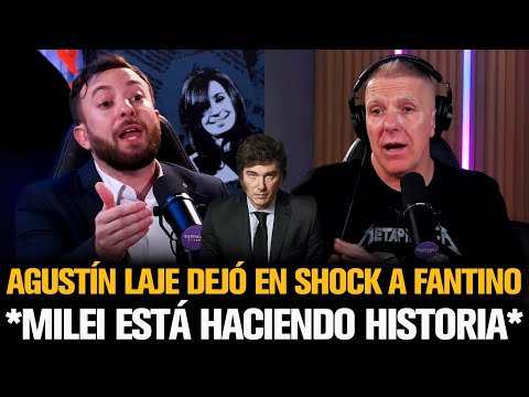 AGUSTÍN LAJE DEJÓ EN SHOCK A FANTINO POR EL GOBIERNO DE MILEI
