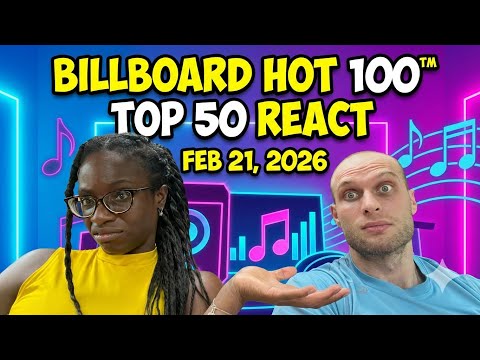 REACTION TO Billboard Hot 100™ Top 50 Singles This Week (February 21st, 2026)