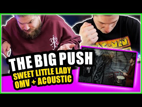 The Big Push "Sweet Little Lady (OMV + Live Acoustic Version) Reaction | FIRST TIME HEARING