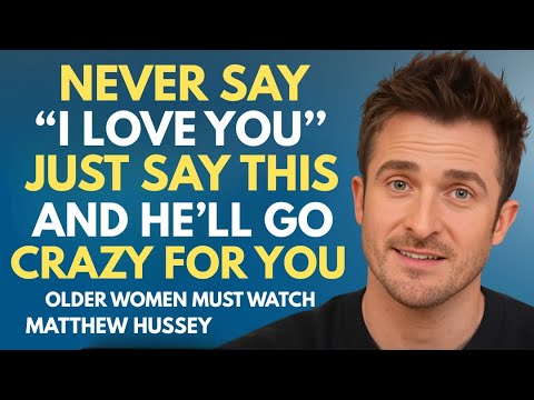 12 Things Men Appreciate More Than Saying Love You   Relationship Experts    Matthew Hussey