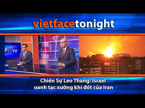VF Tonight | Chiến Sự Leo Thang: Israel oanh tạc xưởng khí đốt của Iran | 3/18/26